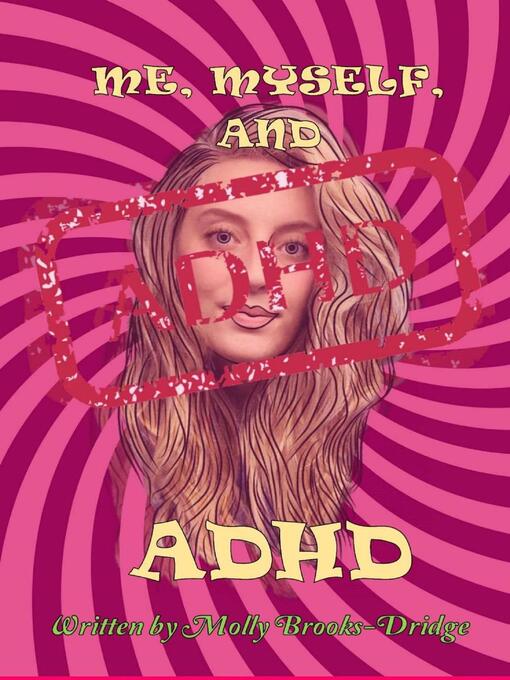 Title details for Me Myself and ADHD by Molly Brooks-Dridge - Available